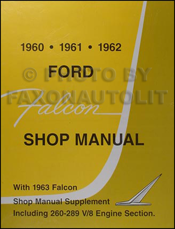 1960-1963 Ford Falcon, Sprint, & Ranchero Shop Manual Reprint