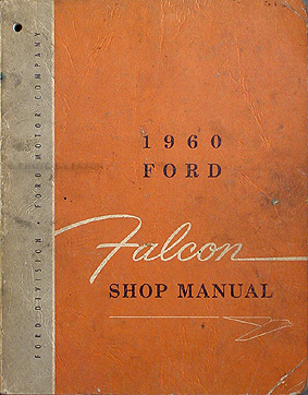 1960 Ford Falcon & Ranchero Shop Manual Original 60