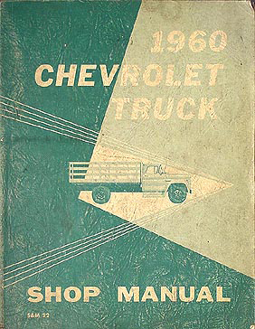 1960 Chevrolet Pickup Truck Repair Shop Manual Original Chevy Chevrolet