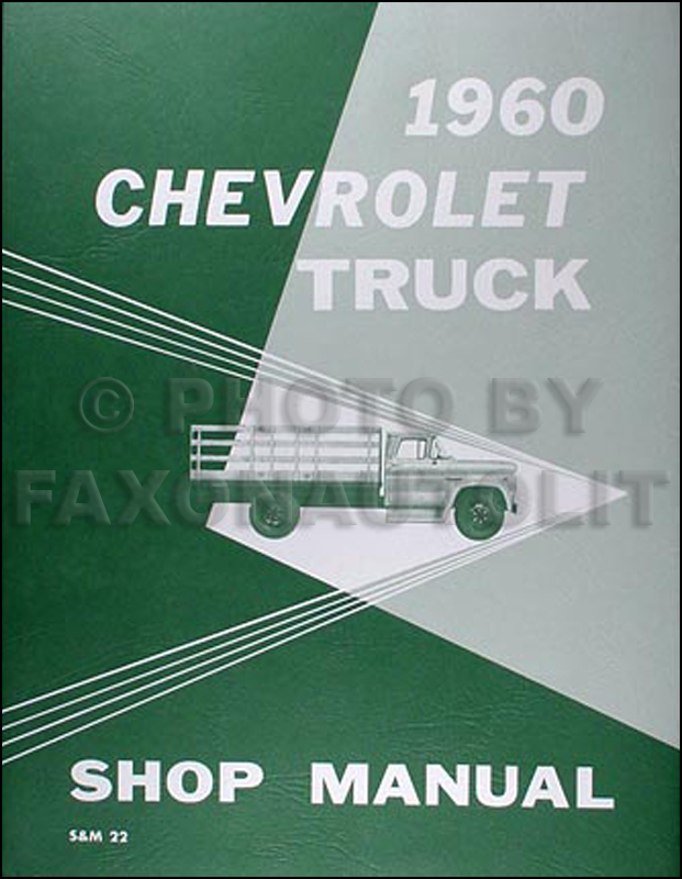 1960 Chevrolet Pickup U0026 Truck Repair Shop Manual Reprint