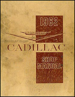 1962 Cadillac Repair Shop Manual Original Cadillac