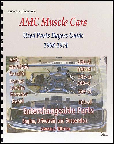 1968-1974 AMC Parts ID and Interchange Manual