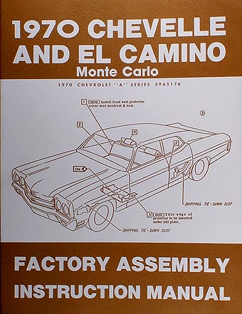 1970 Chevelle Factory Assembly Manual El Camino Monte Carlo Malibu, SS Chevrolet