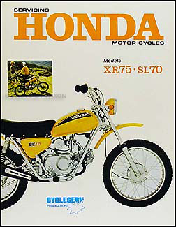 Honda XR75 Shop Manual 1973-1974-1975-1976 XR 75 Motorcycle Repair