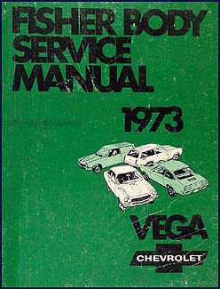 Chevrolet Vega 1973 Shop Manual Shop Manual