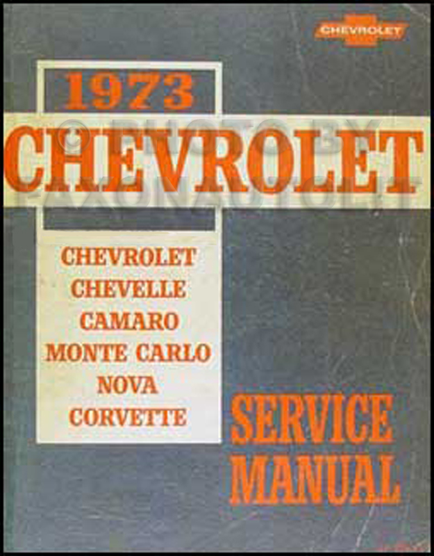1973 Chevy Car Repair Shop Manual Reprint Chevelle, Camaro, Monte Carlo