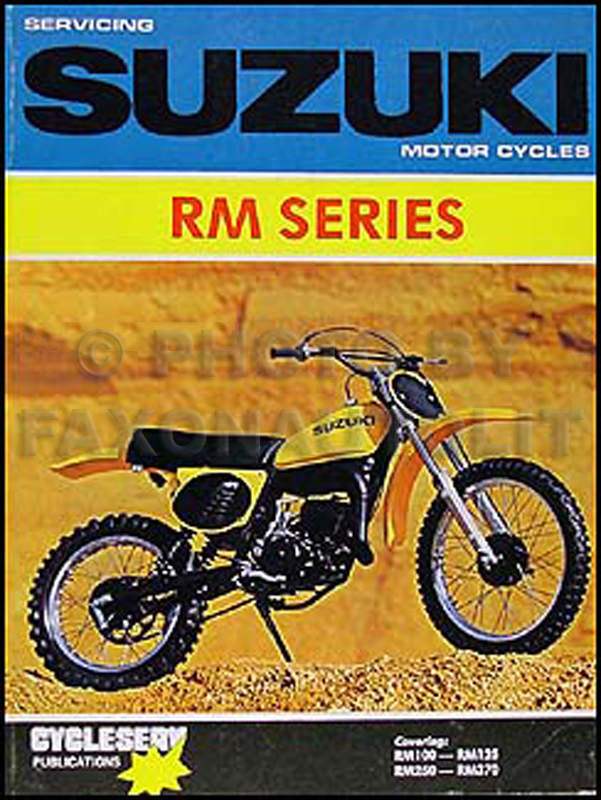 Suzuki RM Series Repair Shop Manual Cycleserv RM100, RM125, RM250, RM370 Suzuki