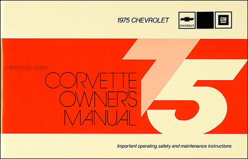 1975 Corvette Stingray Owner's Manual Reprint Chevrolet