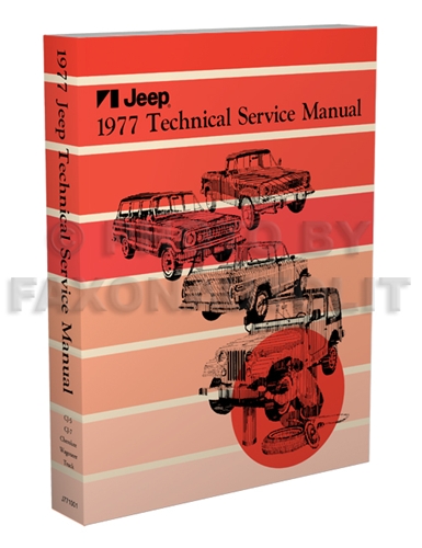 1977 Jeep Shop Manual Cj5 Cj7 Cherokee Wagoneer J10 J20