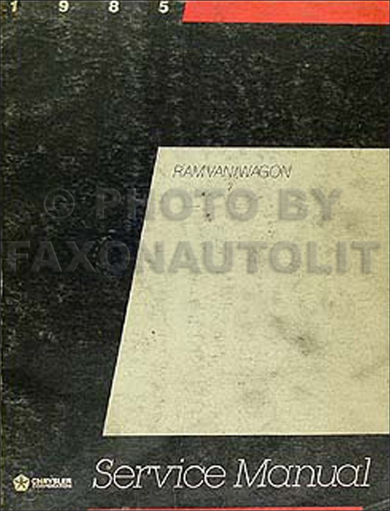 1985 Dodge Ram Van &amp; Wagon Shop Manual Original B150-B350