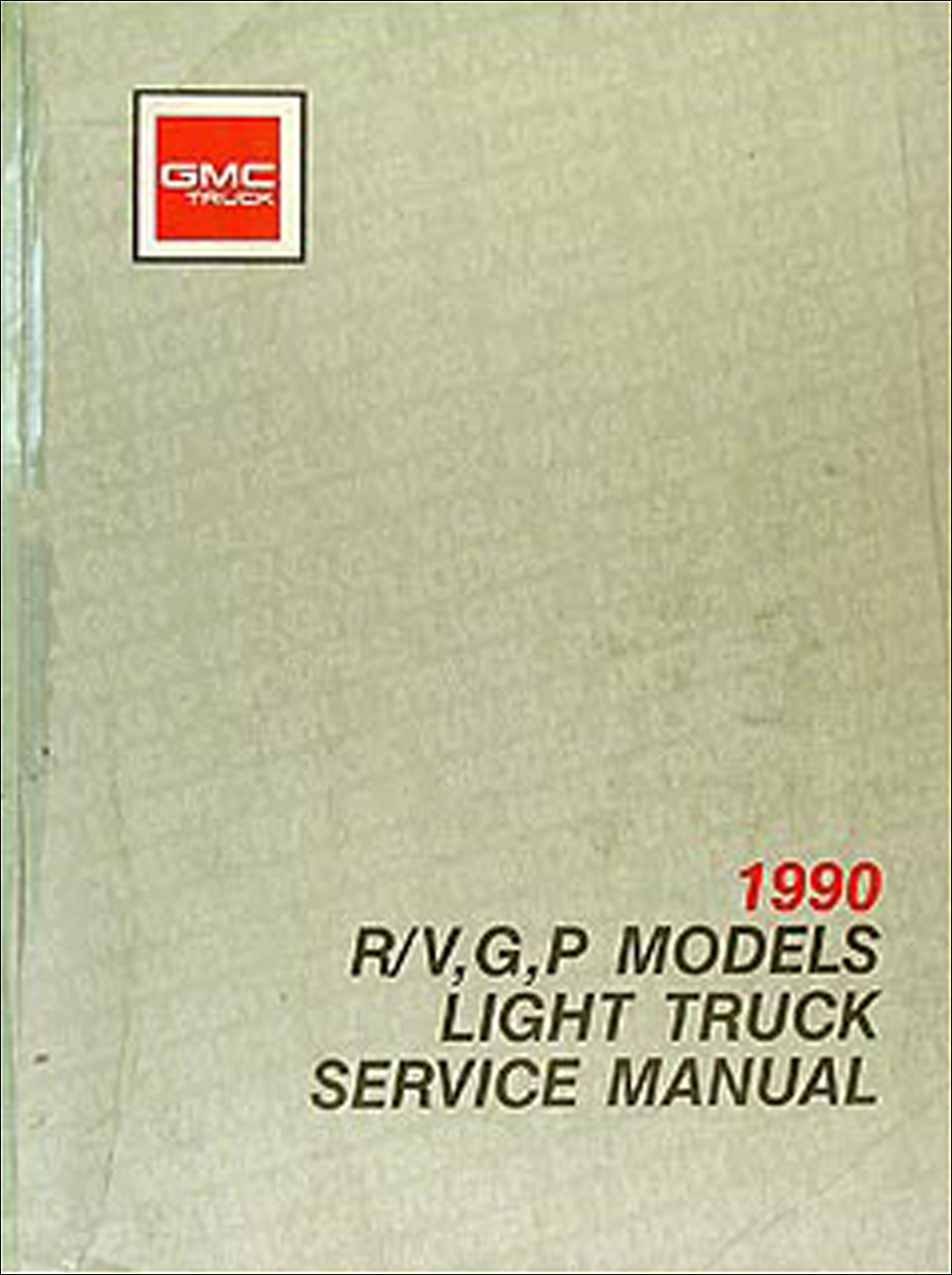 1990 GMC Truck Repair Shop Manual Original R/V Pickup Blazer Suburban Van FC