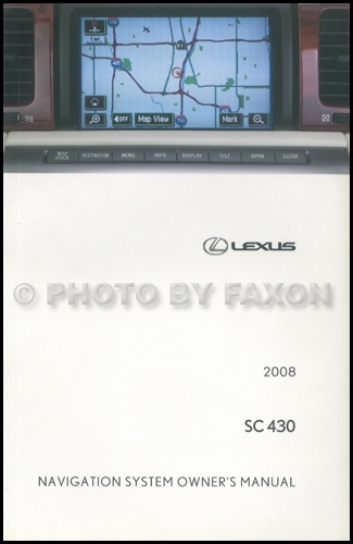 2008 Lexus SC 430 Navigation System Owners Manual Original Lexus