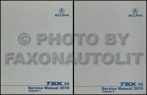 2010 Acura TSX V-6 V6 Service Repair Shop Manual Set (2 volume set.) acura