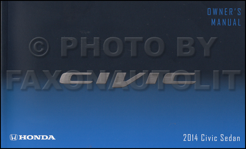 Honda Owners Manual >> 2014 Honda Civic Sedan Owner S Manual Original 4 Door Honda Owners Manual >> 2014 Honda Civic Sedan Owner S Manual Original 4 Door